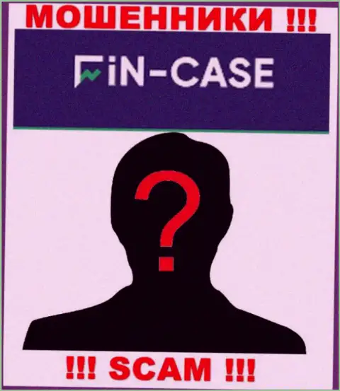 Не сотрудничайте с internet-махинаторами Fin Case - нет инфы о их прямом руководстве