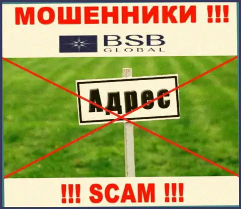 BSB Global не указывают информацию о своем юридическом адресе регистрации, будьте крайне осторожны !!! МОШЕННИКИ !!!