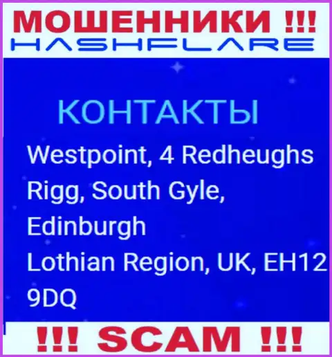 HashFlare - это незаконно действующая организация, которая скрывается в оффшорной зоне по адресу - Westpoint, 4 Redheughs Rigg, South Gyle, Edinburgh, Lothian Region, UK, EH12 9DQ