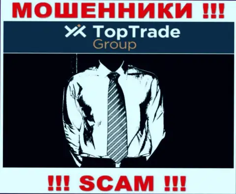 Мошенники Top Trade Group не публикуют инфы о их прямом руководстве, будьте крайне внимательны !