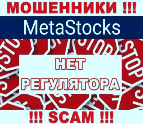 MetaStocks Org действуют нелегально - у этих internet-мошенников нет регулятора и лицензии, будьте очень внимательны !!!