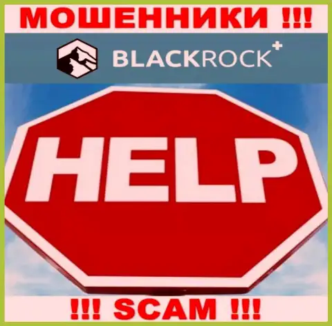 Отчаиваться не спешите, мы подскажем, как вернуть вложенные денежные средства с компании BlackRock Plus