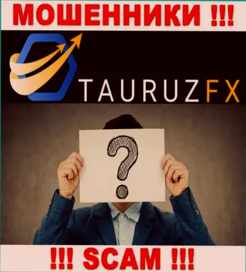 Не работайте с интернет мошенниками Tauruz FX - нет информации об их непосредственном руководстве