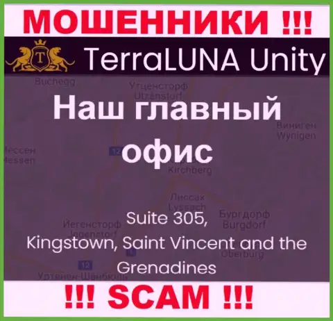 Совместно сотрудничать с компанией TerraLuna Unity опасно - их оффшорный адрес регистрации - Suite 305, Kingstown, Saint Vincent and the Grenadines (инфа взята с их интернет-ресурса)