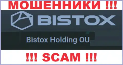 Юр лицо, владеющее интернет-мошенниками Бистокс это Bistox Holding OU