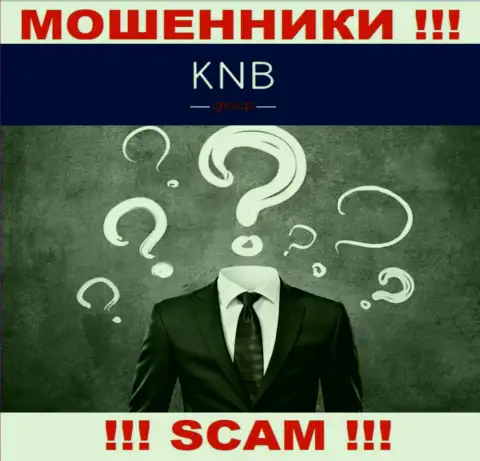 Нет ни малейшей возможности узнать, кто является непосредственными руководителями организации KNB-Group Net - однозначно мошенники