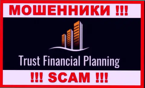 Trust-Financial-Planning - ОБМАНЩИКИ !!! Иметь дело не нужно !