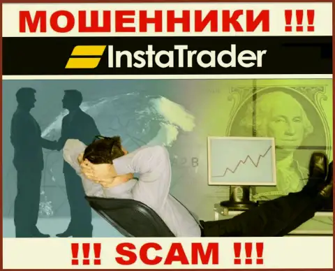 У конторы InstaTrader Net отсутствует регулятор - это МОШЕННИКИ !!!